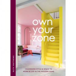 Own Your Zone: Maximising Style & Space to Work & Live in the Modern Home