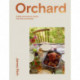Orchard: Sweet and Savoury Recipes from the Countryside