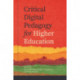 Critical Digital Pedagogy in Higher Education