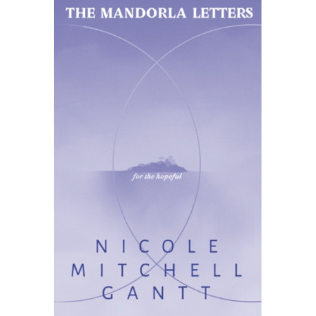 The Mandorla Letters: For the Hopeful