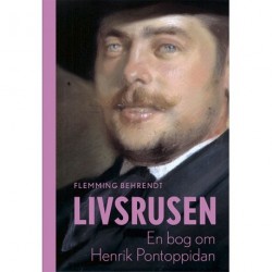 Livsrusen: En bog om Henrik Pontoppidan