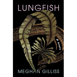 Lungfish: A Novel