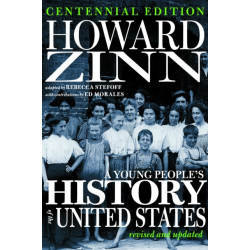 A Young People's History of the United States: Revised and Updated Centennial Edition