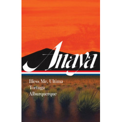 Rudolfo Anaya: Bless Me, Ultima, Tortuga, Alburquerque