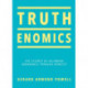 Truthenomics: The Science of Allowing Abundance Through Honesty