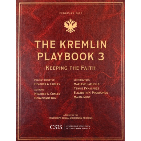 The Kremlin Playbook 3: Keeping the Faith