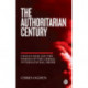 The Authoritarian Century: China's Rise and the Demise of the Liberal International Order