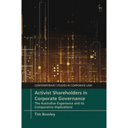Activist Shareholders in Corporate Governance: The Australian Experience and its Comparative Implications