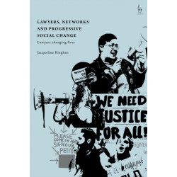 Lawyers, Networks and Progressive Social Change: Lawyers Changing Lives