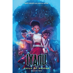 Iyanu: Child of Wonder Volume 2