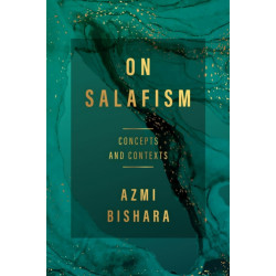 On Salafism: Concepts and Contexts