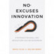 No-Excuses Innovation: Strategies for Small- and Medium-Sized Mature Enterprises