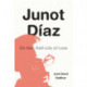 Junot Diaz: On the Half-Life of Love