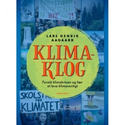 Klimaklog: Forstå klimakrisen og lær at leve klimavenligt