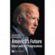 America's Future: Biden And The Progressives