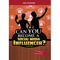 Can You Become a Social Media Influencer?: An Interactive Adventure
