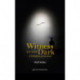 Witness to the Dark: A Testimony of Survival