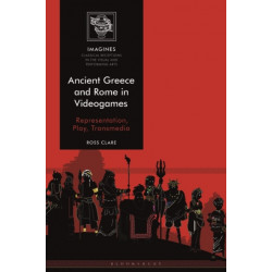 Ancient Greece and Rome in Videogames: Representation, Play, Transmedia