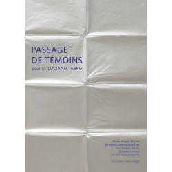 Passage de temoins pour Luciano Fabro