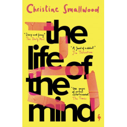 The Life of the Mind: "Sharp and funny." (Daily Mail)
