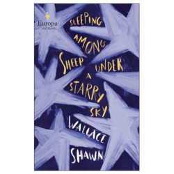 Sleeping Among Sheep Under a Starry Sky: Essays 1985-2021