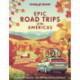 Lonely Planet Epic Road Trips of the Americas