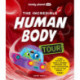 The Lonely Planet Kids The Incredible Human Body Tour