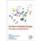 De Novo Peptide Design: Principles and Applications