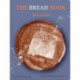 The Bread Book: 60 Artisanal Recipes for the Home Baker (from the author of The Larousse Book of Bread)