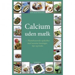 Calcium uden mælk: Plantebaserede opskrifter med nemme løsninger, tips og tricks