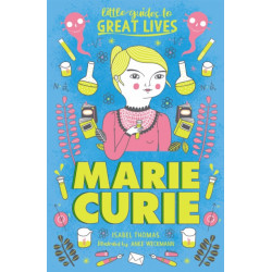 Little Guides to Great Lives: Marie Curie