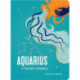 Aquarius: A Guided Journal: A Celestial Guide to Recording Your Cosmic Aquarius Journey