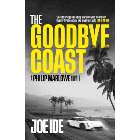 The Goodbye Coast: A Philip Marlowe Novel