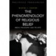 The Phenomenology of Religious Belief: Media, Philosophy, and the Arts
