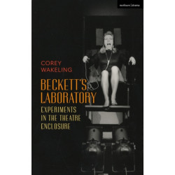Beckett's Laboratory: Experiments in the Theatre Enclosure