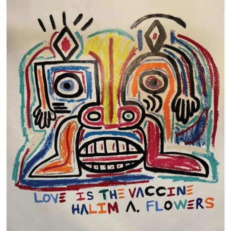 Halim A. Flowers: Love is the Vaccine