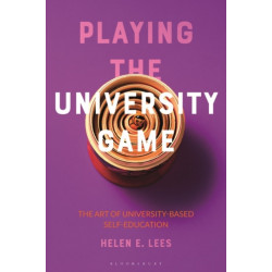 Playing the University Game: The Art of University-Based Self-Education