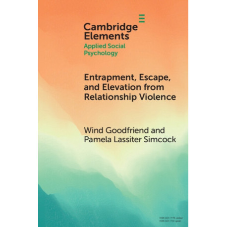 Entrapment, Escape, and Elevation from Relationship Violence