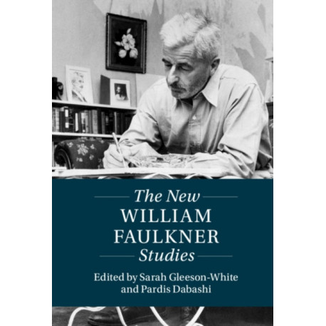 The New William Faulkner Studies