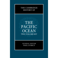 The Cambridge History of the Pacific Ocean 2 Volume Hardback Set