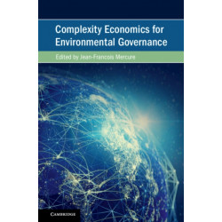 Complexity Economics for Environmental Governance