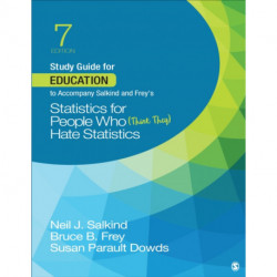 Study Guide for Education to Accompany Salkind and Frey's Statistics for People Who (Think They) Hate Statistics