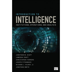 Introduction to Intelligence: Institutions, Operations, and Analysis
