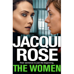 The Women: The queen of the urban thriller returns with a gritty tale of life behind the bars of a women's prison