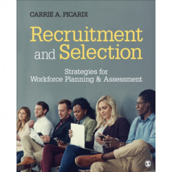 Recruitment and Selection: Strategies for Workforce Planning & Assessment