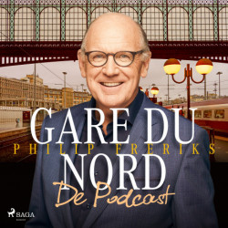 Gare du Nord - De Podcast: luister naar Philip Freriks' kijk op Frankrijk