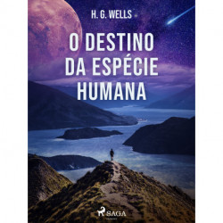 O Destino da Espécie Humana