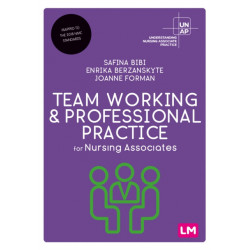 Team Working and Professional Practice for Nursing Associates