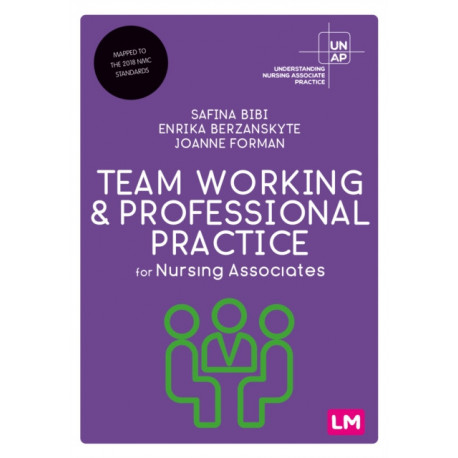 Team Working and Professional Practice for Nursing Associates