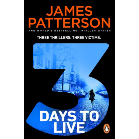 3 Days to Live: Three Thrillers. Three Victims.